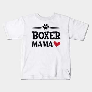 Boxer Dog - Boxer mama Kids T-Shirt